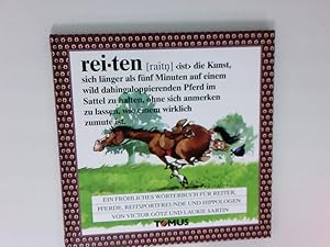 Seller image for Reiten : ein frhliches Wrterbuch fr Reiter, Pferde, Reitsportfreunde und Hippologen von Victor Gtz. Mit Zeichn. von Laurie Sartin for sale by Antiquariat Buchhandel Daniel Viertel