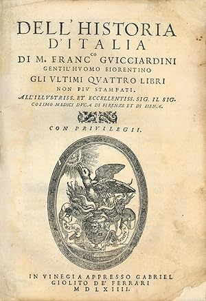 Dell'historia d'Italia di m. Francesco Guicciardini gentilhuomo fiorentino gli ultimi quattro li...
