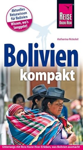 Bild des Verkufers fr Reise Know-How Reisefhrer Bolivien kompakt zum Verkauf von Studibuch