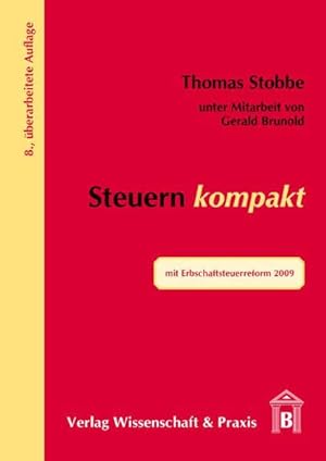 Seller image for Steuern kompakt [mit Erbschaftssteuerreform 2009] for sale by Antiquariat Buchhandel Daniel Viertel