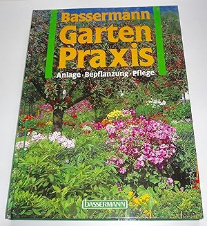 Bild des Verkufers fr Gartenpraxis. Anlage - Bepflanzung - Pflege Anlage - Bepflanzung - Pflege zum Verkauf von Antiquariat Buchhandel Daniel Viertel