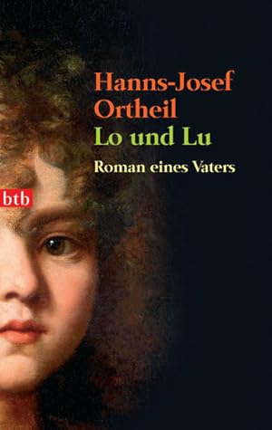 Bild des Verkufers fr Lo und Lu. Roman eines Vaters Roman eines Vaters zum Verkauf von Antiquariat Buchhandel Daniel Viertel