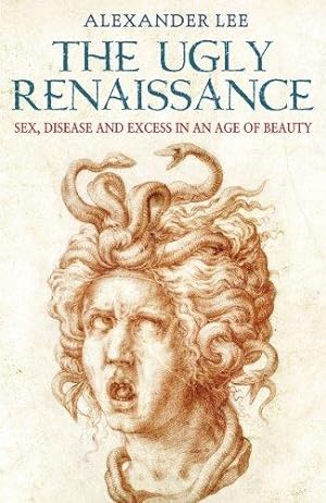 Imagen del vendedor de The Ugly Renaissance: Alexander Lee a la venta por WeBuyBooks 2