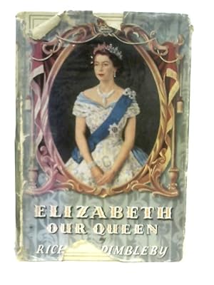 Bild des Verkufers fr Elizabeth our Queen zum Verkauf von World of Rare Books