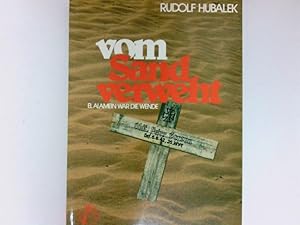 Bild des Verkufers fr Vom Sande verweht. - El Alamein war die Wende. zum Verkauf von Antiquariat Buchhandel Daniel Viertel