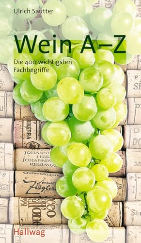 Bild des Verkufers fr Wein A-Z (Wein-Kompass) die 400 wichtigsten Fachbegriffe zum Verkauf von Antiquariat Buchhandel Daniel Viertel