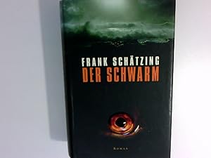 Bild des Verkufers fr Der Schwarm : Roman Frank Schtzing zum Verkauf von Antiquariat Buchhandel Daniel Viertel