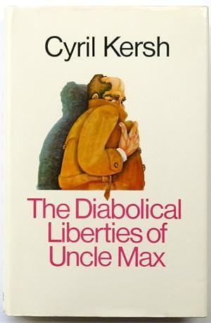 Bild des Verkufers fr The Diabolical Liberties of Uncle Max zum Verkauf von PsychoBabel & Skoob Books