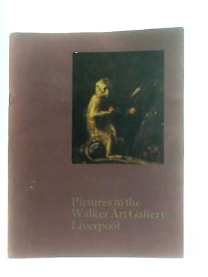 Imagen del vendedor de Pictures in the Walker Art Gallery, Liverpool: A guide published 1974 to commemorate the building of the Gallery, 1874 a la venta por World of Rare Books