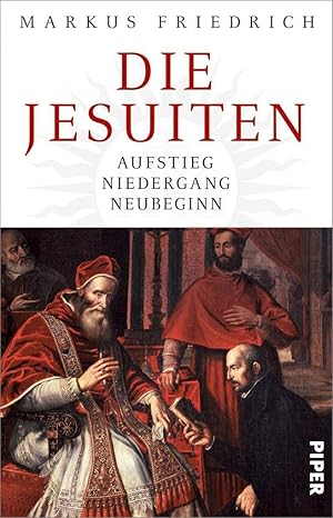 Bild des Verkufers fr Die Jesuiten: Aufstieg, Niedergang, Neubeginn : zum Verkauf von Versand-Antiquariat Konrad von Agris e.K.