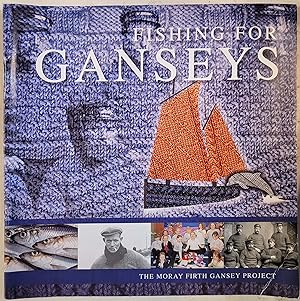 Imagen del vendedor de Fishing For Ganseys: A'sireadh Geansaidhean a la venta por Hanselled Books