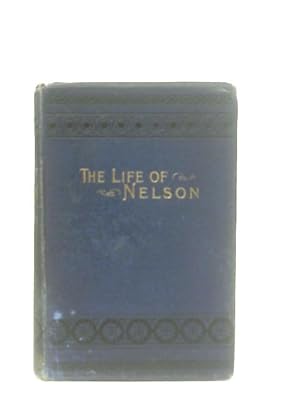 Bild des Verkufers fr Life of Nelson zum Verkauf von World of Rare Books