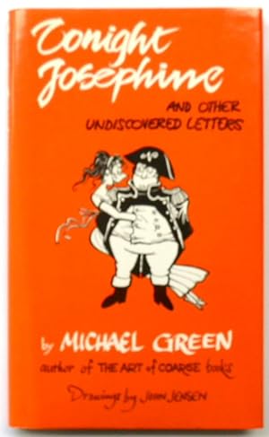 Bild des Verkufers fr Tonight Josephine and Other Undiscovered Letters zum Verkauf von PsychoBabel & Skoob Books