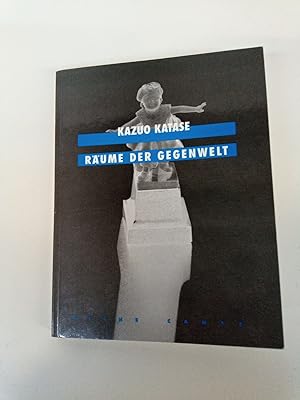 Seller image for Kazuo Katase Rume der Gegenwelt for sale by SIGA eG
