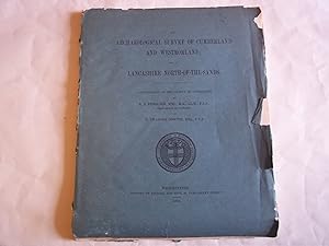 Imagen del vendedor de An Archaeological Survey of Cumberland and Westmorland; And of Lancashire North-of-The-Sands. a la venta por Carmarthenshire Rare Books