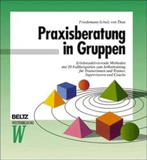 Bild des Verkufers fr Praxisberatung in Gruppen Erlebnisaktivierende Methoden mit 20 Fallbeispielen zum Selbsttraining fr Trainerinnen und Trainer, Supervisoren und Coachs zum Verkauf von SIGA eG