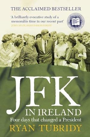 Seller image for JFK in Ireland: Four Days that Changed a President for sale by WeBuyBooks 2