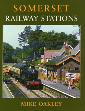 Imagen del vendedor de Somerset Railway Stations a la venta por WeBuyBooks