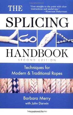 Immagine del venditore per The Splicing Handbook: Techniques for Modern and Traditional Ropes, Second Edition venduto da WeBuyBooks