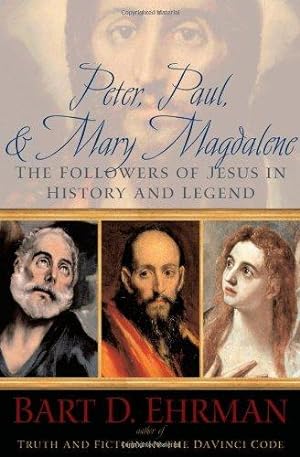 Bild des Verkufers fr Peter, Paul, and Mary Magdalene: The Followers of Jesus in History and Legend zum Verkauf von WeBuyBooks
