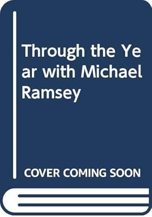 Seller image for Through the Year with Michael Ramsey for sale by WeBuyBooks