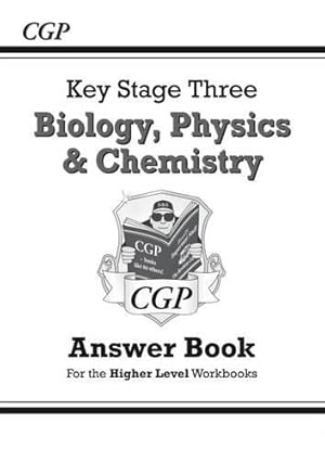 Imagen del vendedor de KS3 Science Answers for Workbooks (Bio/Chem/Phys) - Higher (CGP KS3 Workbooks) a la venta por WeBuyBooks