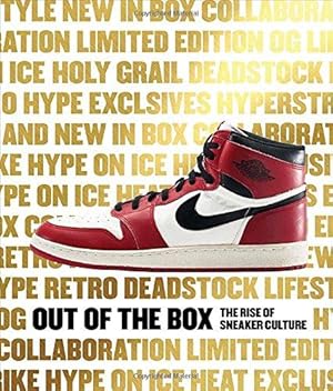 Image du vendeur pour Out of the Box: The Rise of Sneaker Culture mis en vente par WeBuyBooks