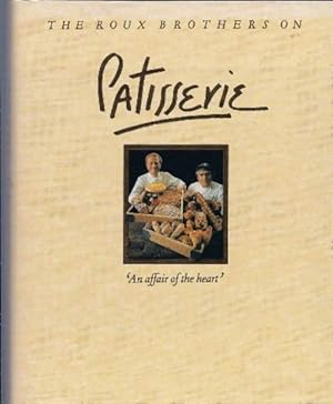 Seller image for The Roux Brothers On Patisserie for sale by WeBuyBooks