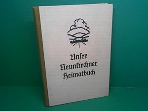 Unser Neunkirchner Heimatbuch. - Erarbeitet von der Lehrerschaft des Verwaltungsbezirkes Neunkirc...