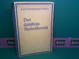 Das südöstliche Niederösterreich. (= Landeskundliche Bücherei, Band III).