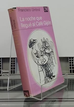 Imagen del vendedor de La noche que llegu al Caf Gijn (primera edicin) a la venta por Librera Dilogo