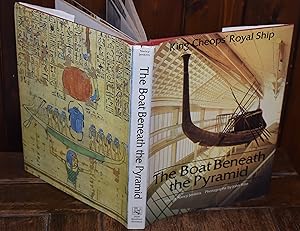 Seller image for The Boat Beneath the Pyramid - King Cheop's Royal Ship for sale by CHESIL BEACH BOOKS