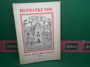 Immagine del venditore per Heimatkunde - Der Bezirk Baden - Heft II: Aus vergangenen Tagen. venduto da Antiquariat Deinbacher