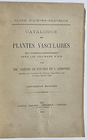 Catalogue des plantes vasculaires qui croissent naturellement dans les environs d'Aix