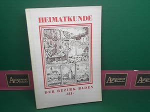 Heimatkunde - Der Bezirk Baden - Heft III: Naturkundliches.