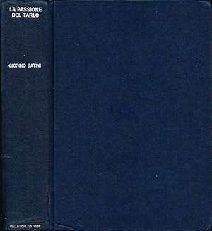 Imagen del vendedor de La passione del tarlo Enciclopedia e manuale dell'antiquariato a la venta por Biblioteca di Babele