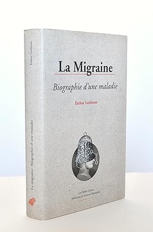 Bild des Verkufers fr La migraine : Biographie d'une maladie. zum Verkauf von Jean-Pierre AUBERT