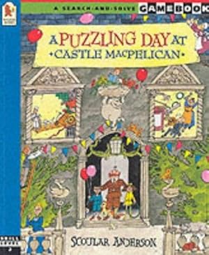 Seller image for A Puzzling Day at Castle MacPelican (A Search-and-solve Gamebook) for sale by WeBuyBooks