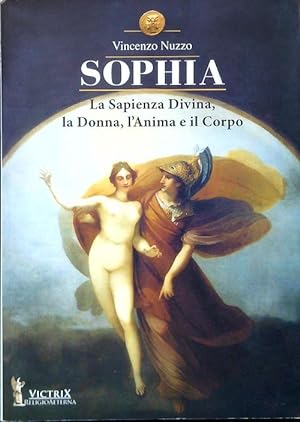 Bild des Verkufers fr Sophia. La Sapienza Divina, la Donna, l'Anima e il Corpo zum Verkauf von Librodifaccia
