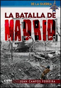 LA BATALLA DE MADRID: LA GRAN DERROTA DE FRANCO