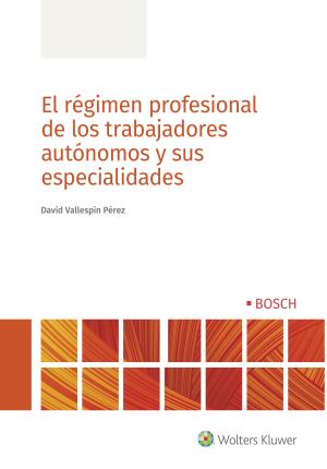 Seller image for El rgimen profesional de los trabajadores autnomos y sus especialidades for sale by Midac, S.L.