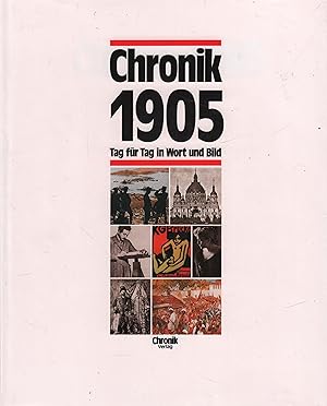 Chronik 1905 Tag für Tag in Wort und Bild