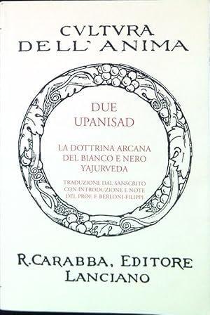 Due Upanisad. La dottrina arcana del bianco e del nero Yajurveda