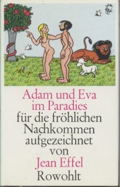 Bild des Verkufers fr Adam und Eva im Paradies fr die frhlichen Nachkommen aufgezeichnet zum Verkauf von Leipziger Antiquariat