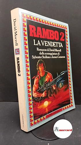 Seller image for Morrell, David. Rambo 2 : la vendetta. Milano Longanesi, 1985 for sale by Amarcord libri