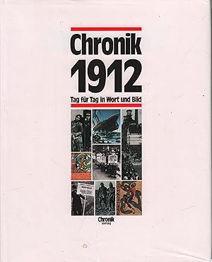 Chronik 1912 Tag für Tag in Wort und Bild