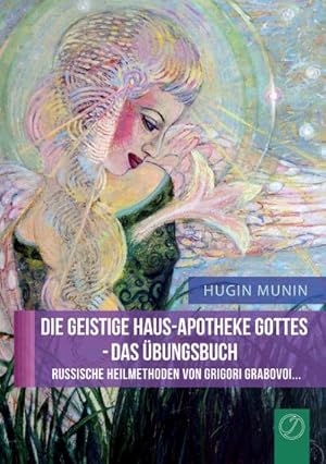 Bild des Verkufers fr Munin, H: GEISTIGE HAUS-APOTHEKE GOTTES - DAS BUNGSBUCH (G zum Verkauf von AHA-BUCH GmbH