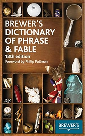 Bild des Verkufers fr Brewer's Dictionary of Phrase & Fable, 18th edition zum Verkauf von WeBuyBooks