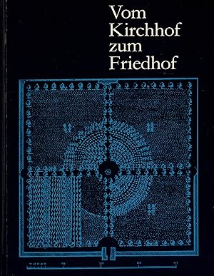 Imagen del vendedor de Vom Kirchhof zum Friedhof - Wandlungsprozesse zwischen 1750 und 1850: Symposion vom 11.-13. Mai 1981 in Mhlheim/Ruhr. Forschungsvorhaben "Erfassung . (Kasseler Studien zur Sepulkralkultur) a la venta por Paderbuch e.Kfm. Inh. Ralf R. Eichmann