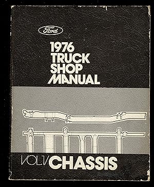 Ford; 1976 Truck Shop Manual (Five Volumes In One)